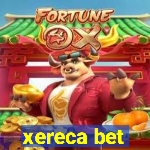 xereca bet